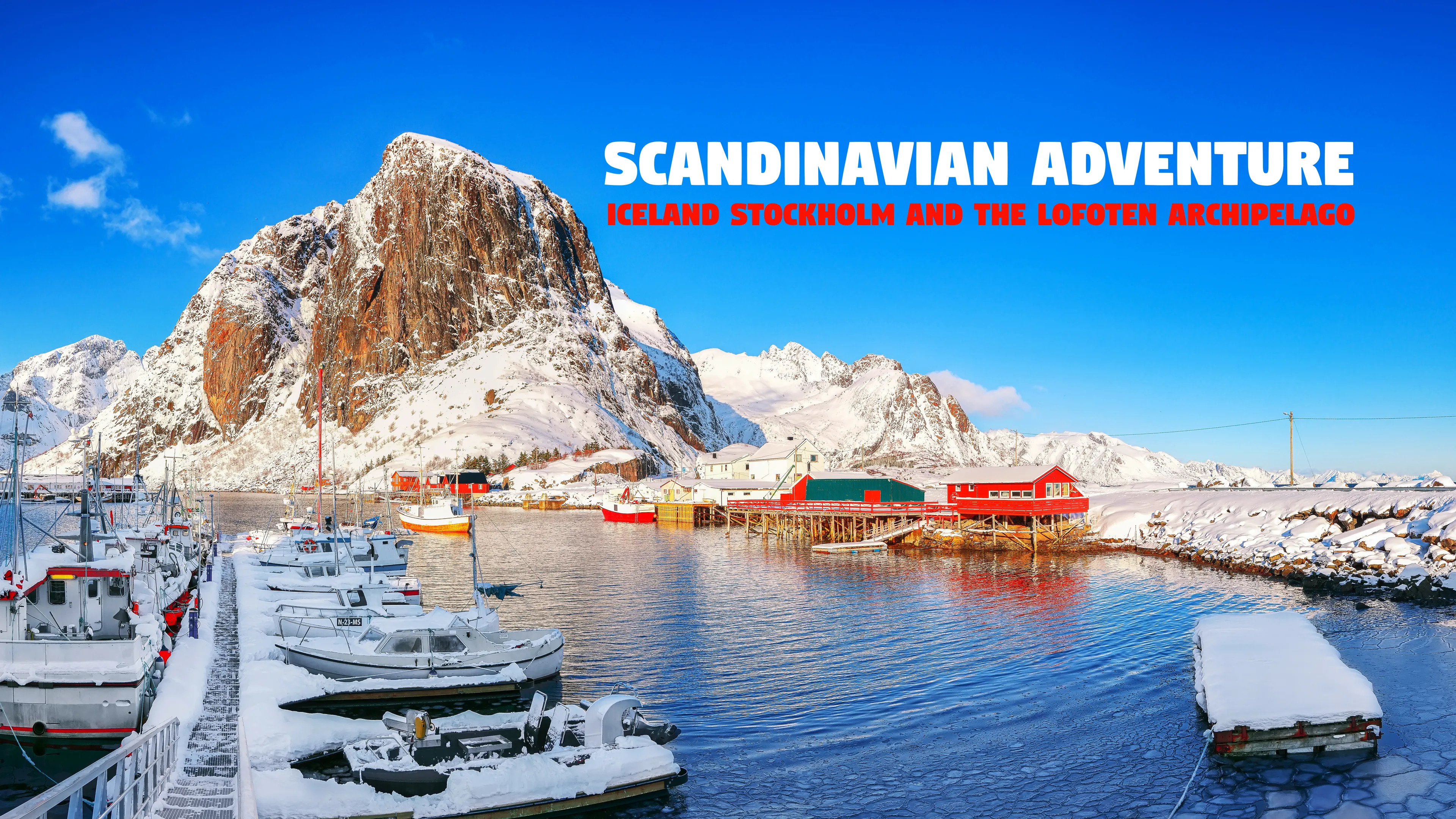 Scandinavian Adventure, Iceland Stockholm, and the Lofoten Archipelago poster